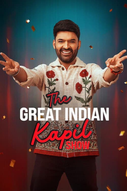 Poster for The Great Indian Kapil Show (Season 3) WEB-DL [Hindi DD5.1] 1080p 720p & 480p [x264/HEVC] HD | [NF Series] [EP-2 Added]