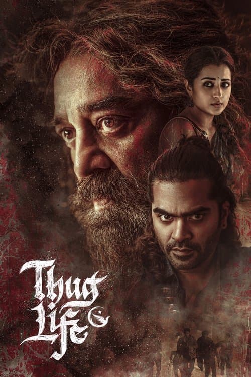 Poster for Thug Life (2025) HD-Rip [Hindi (DD5.1) & Tamil] 1080p 720p & 480p Dual Audio [x264/HEVC] | Full Movie